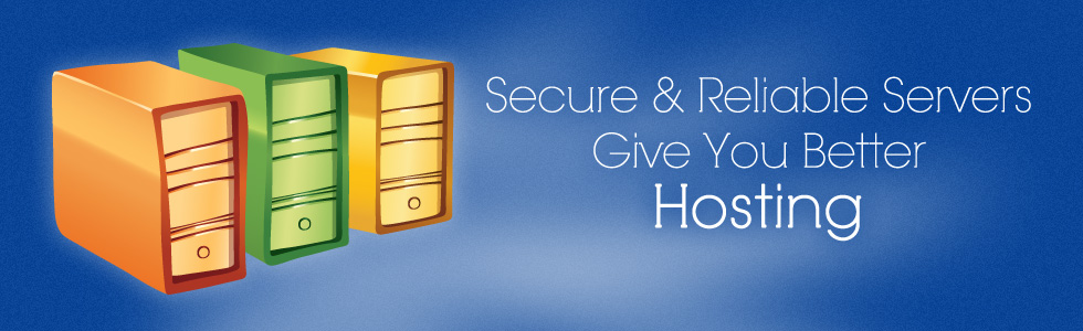Secure & Reliable Servers Give You Better Hosting