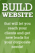 Build a Website that will let you reach your clients and get new leads for your corporate needs!